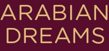 Arabian Dreams Arabian Dreams